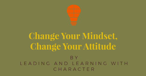 Change Your Mindset Change Your Attitude